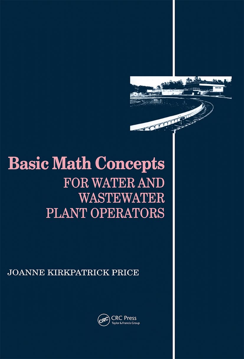 Basic Math Concepts: For Water and Wastewater Plant Operators (Mathematics for Water and Wastewater Treatment Plant Operations),Used