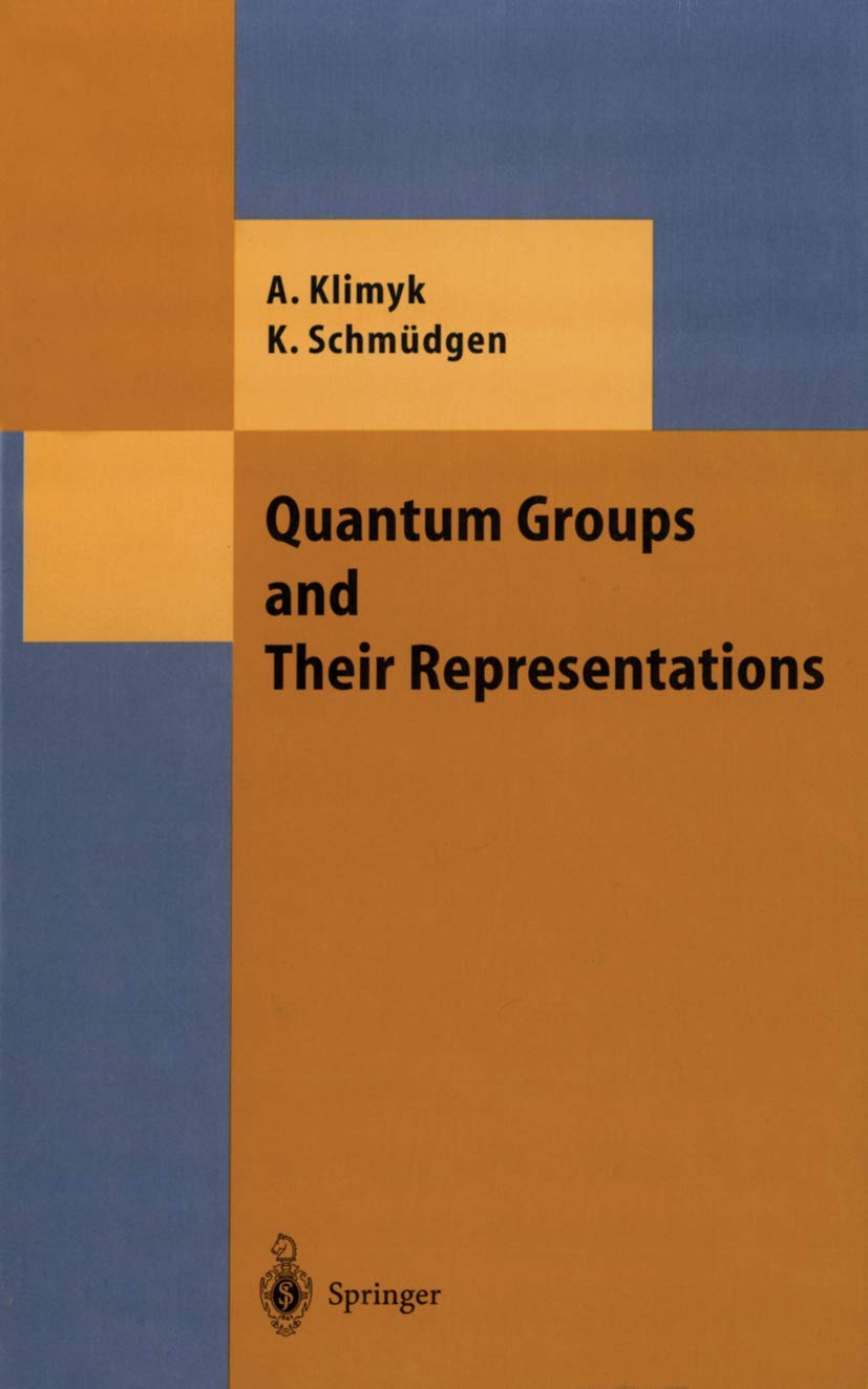 Quantum Groups And Their Representations (Theoretical And Mathematical Physics),Used