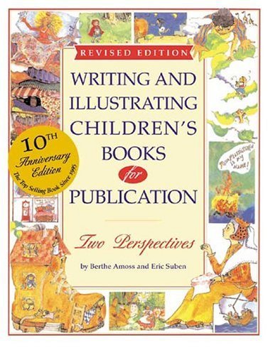 Writing and Illustrating Children's Books For Publication: Two Perspectives; 10th Anniversary,Used