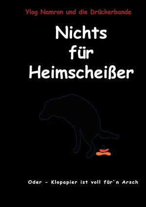 Nichts fr Heimscheier: oder Klopapier ist voll frn Arsch (German Edition),Used