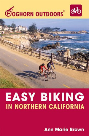 Foghorn Outdoors Easy Biking in Northern California,Used