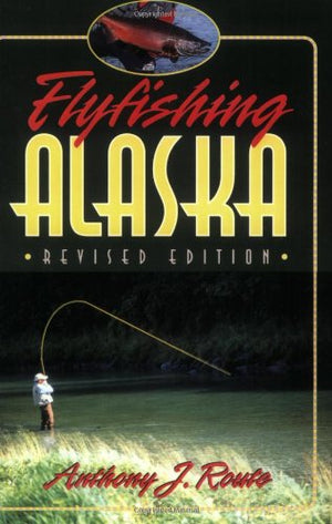 Flyfishing Alaska,Used