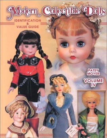 Modern Collectible Dolls: Identification & Value Guide, Vol. 4,Used