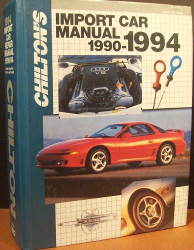 Chilton's Import Car Repair Manual 19901994,Used