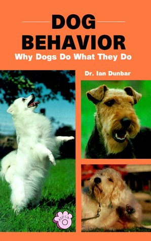 Dog Behavior: Why Dogs Do What They Do,Used