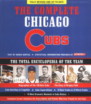 The Complete Chicago Cubs: Fully Revised & Up to Date. The Total Encyclopedia of the Team,Used