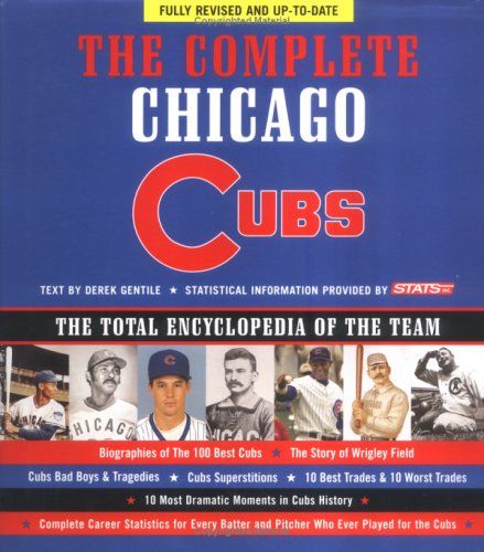 The Complete Chicago Cubs: Fully Revised & Up to Date. The Total Encyclopedia of the Team,Used