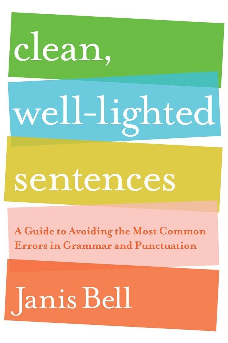 Clean, WellLighted Sentences: A Guide to Avoiding the Most Common Errors in Grammar and Punctuation,Used