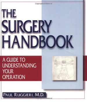 The Surgery Handbook: A Guide to Understanding Your Operation,Used