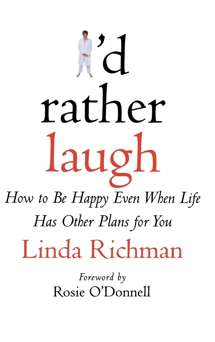 I'd Rather Laugh: How to Be Happy Even When Life Has Other Plans for You,Used