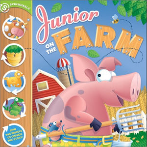 Junior On The Farm: A Spinwheels Book