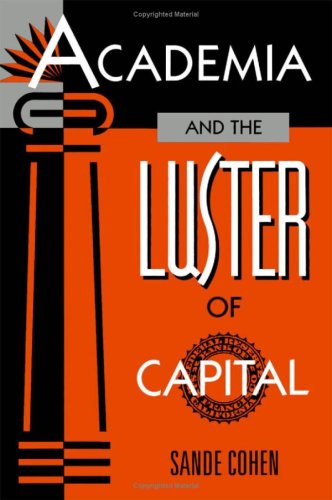 Academia And The Luster Of Capital,Used