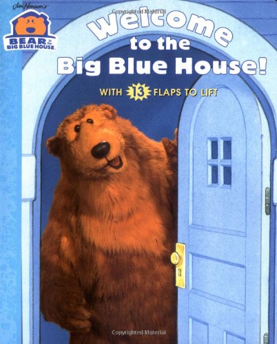 Welcome to the Big Blue House!: With 13 Flaps to Lift (Bear in the Big Blue House),Used
