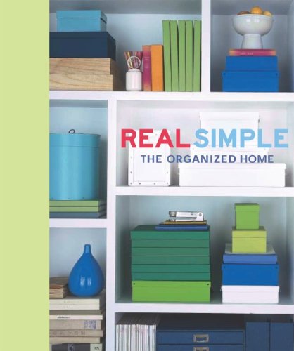 Real Simple: The Organized Home,New