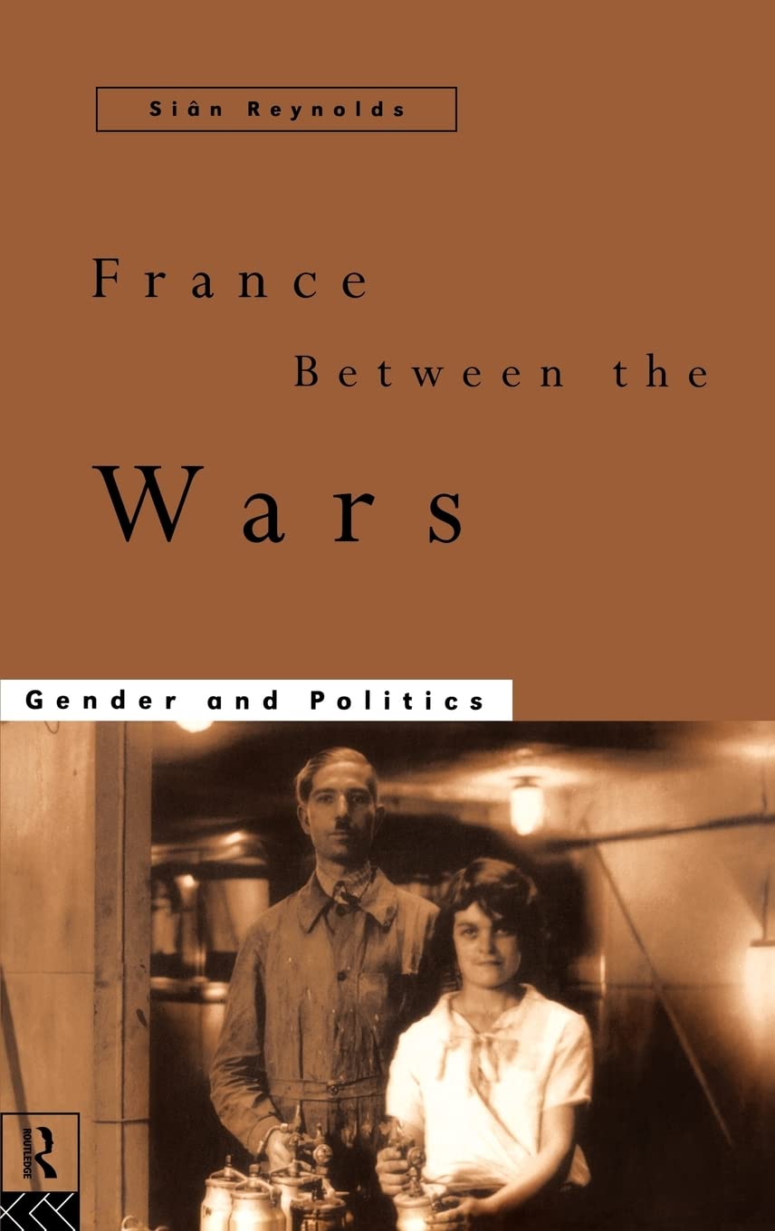 France Between The Wars: Gender And Politics