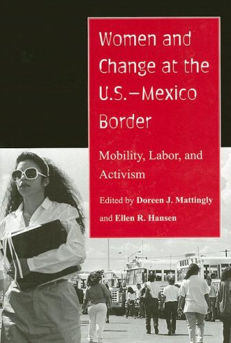 Women and Change at the U.S.Mexico Border: Mobility, Labor, and Activism,Used