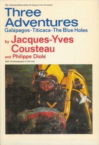 Galapagos & Titicaca & the Blue Holes: Galapagos, Titicaca, the Blue Holes (The Undersea Discoveries of JacquesYves Cousteau) (,Used