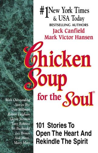 Chicken Soup for the Soul: 101 Stories to Open the Heart & Rekindle the Spirit,Used