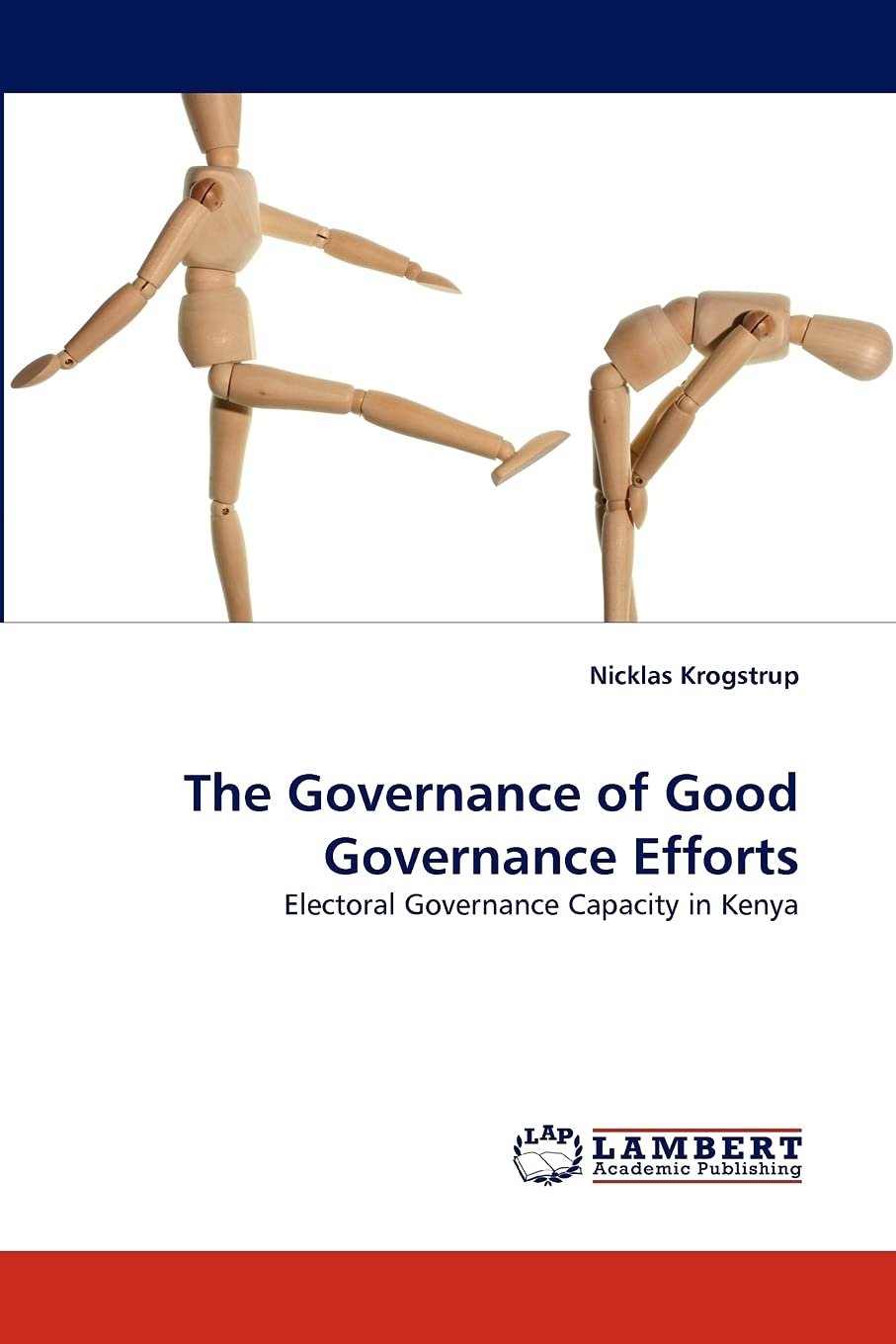 The Governance of Good Governance Efforts: Electoral Governance Capacity in Kenya,Used