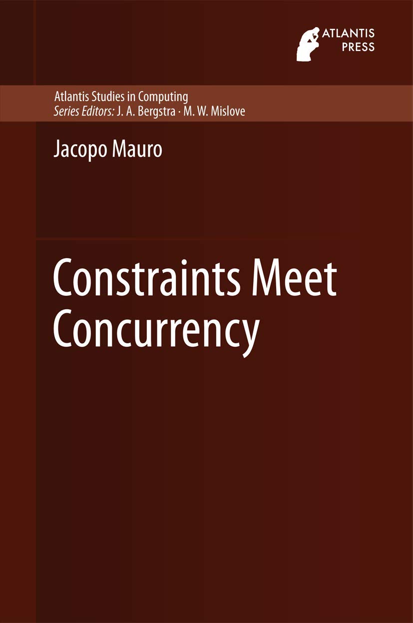 Constraints Meet Concurrency (Atlantis Studies in Computing, 5),Used