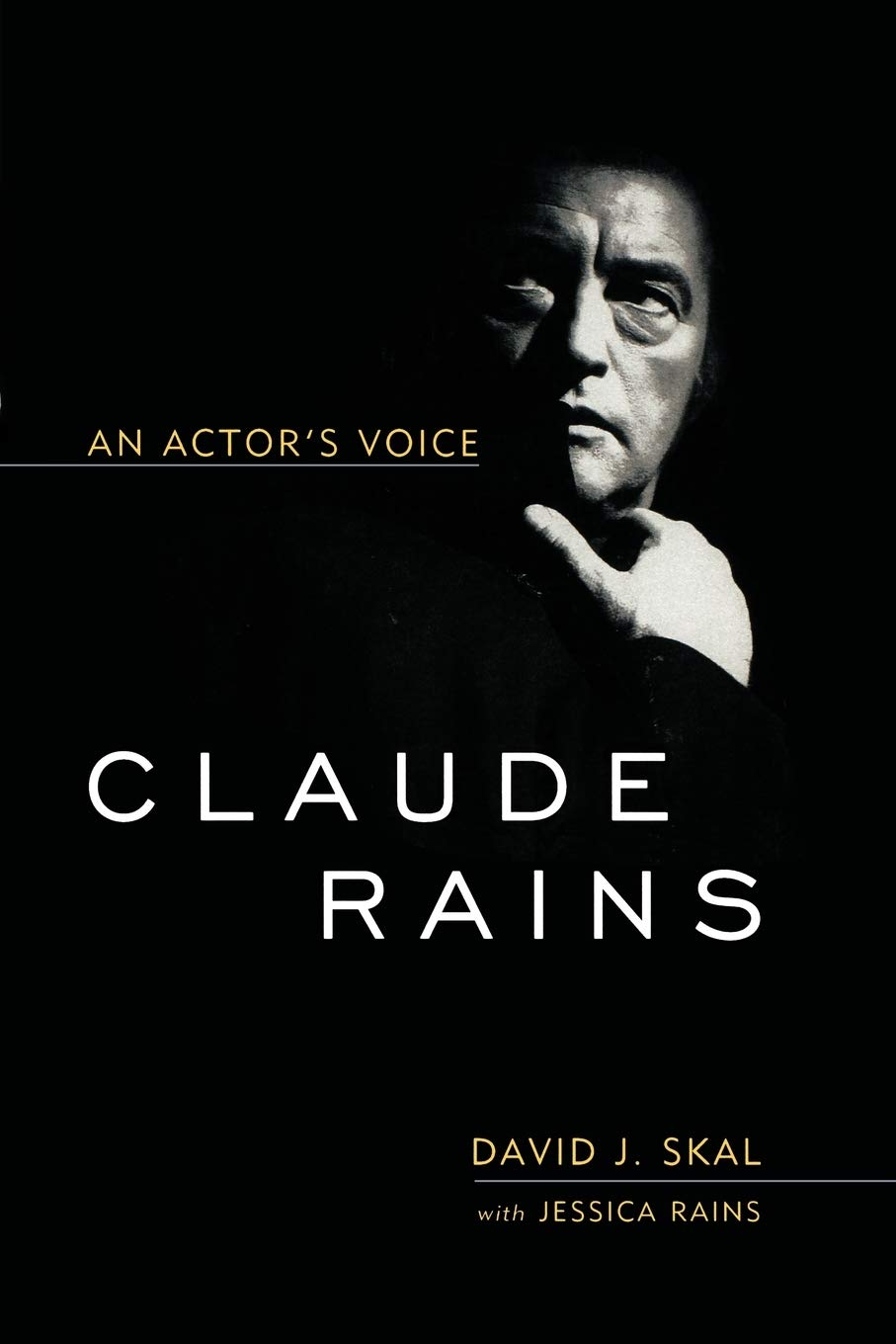 Claude Rains: An Actor'S Voice (Screen Classics),New