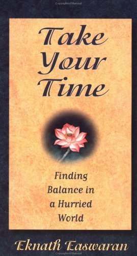 Take Your Time: Finding Balance in A Hurried World,Used