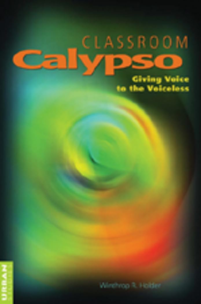 Classroom Calypso: Giving Voice to the Voiceless (Counterpoints),Used