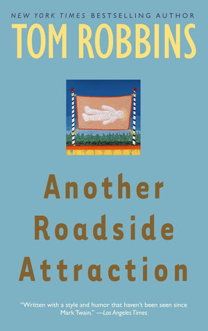Another Roadside Attraction: A Novel,Used