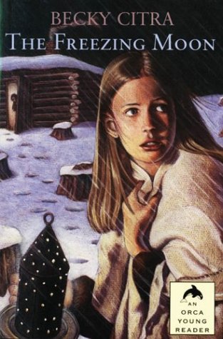 The Freezing Moon (Orca Young Readers),Used