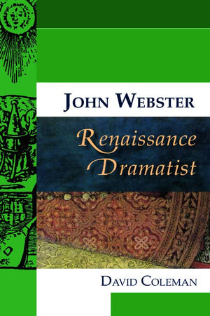 John Webster, Renaissance Dramatist (Renaissance Dramas and Dramatists),Used