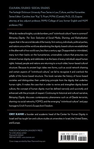 Betraying Dignity: The Toxic Seduction of Social Media, Shaming, and Radicalization (The Fairleigh Dickinson University Press Se,Used