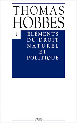 Thomas Hobbes: Lments Du Droit Naturel Et Politique (Bibliotheque Des Textes Philosophiques) (French Edition)