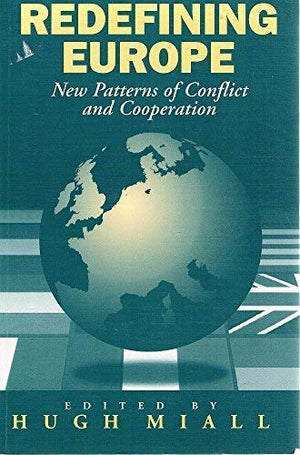 Redefining Europe: New Patterns of Conflict and Cooperation,Used