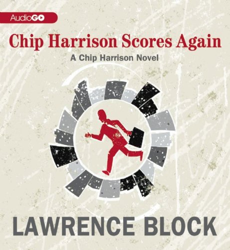 Chip Harrison Scores Again: A Chip Harrison Novel,Used