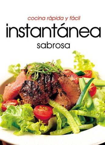Cocina rpido y fcil instantnea sabrosa (Cocina Rapida Y Facil) (Spanish Edition),Used