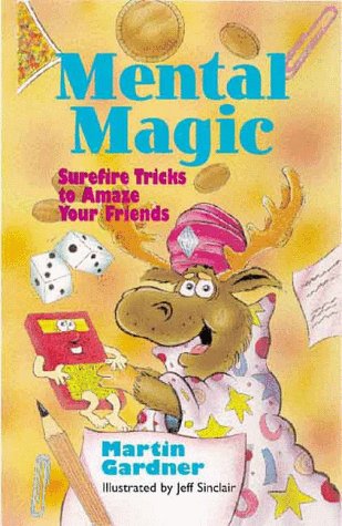 Mental Magic: Surefire Tricks to Amaze Your Friends,Used