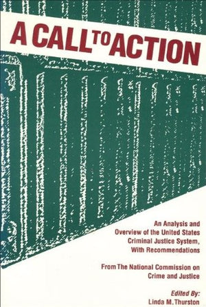 Call to Action: An Analysis and Overview of the United States Criminal Justic System, with Recommendations,Used