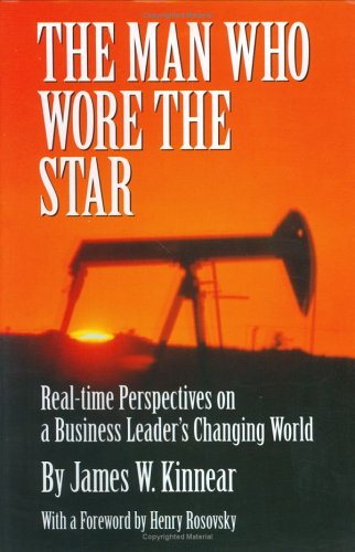 The Man Who Wore the Star: Realtime Perspectives on a Business Leader's Changing World,Used