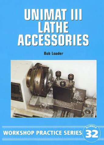 Unimat III Lathe Accessories (Workshop Practice Series 32),Used