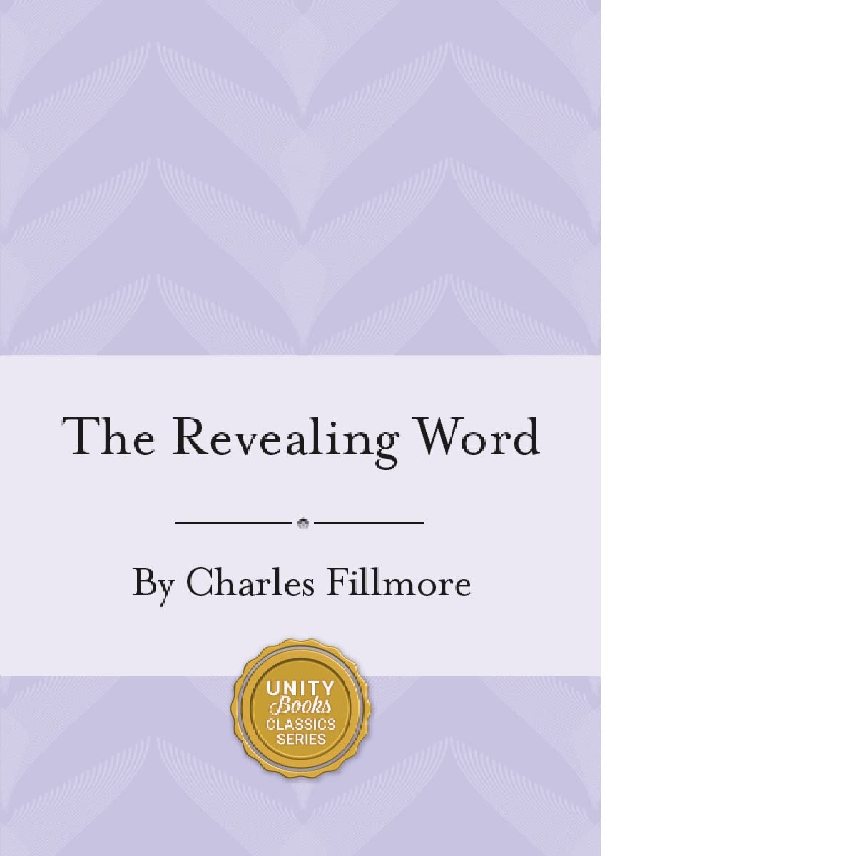 The Revealing Word: A Dictionary of Metaphysical Terms (Charles Fillmore Reference Library),Used