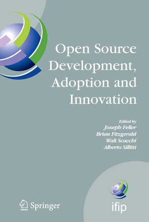 Open Source Development, Adoption and Innovation: IFIP Working Group 2.13 on Open Source Software, June 1114, 2007, Limerick, I,Used