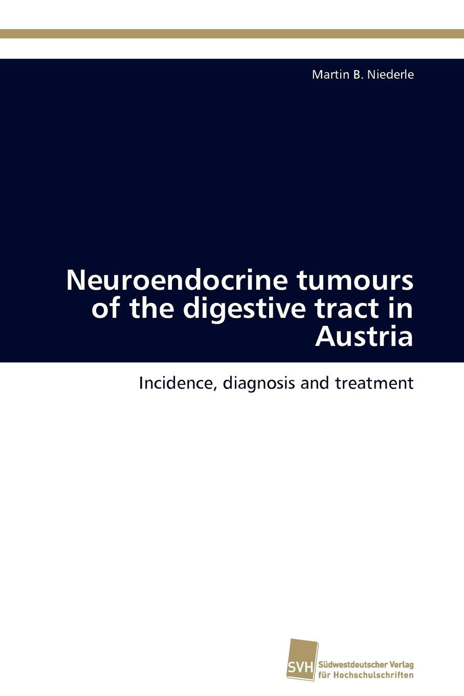 Neuroendocrine tumours of the digestive tract in Austria: Incidence, diagnosis and treatment,Used