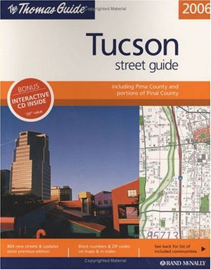 Thomas Guide 2006 Tucson Street Guide (TUCSON METRO STREET GUIDE),Used