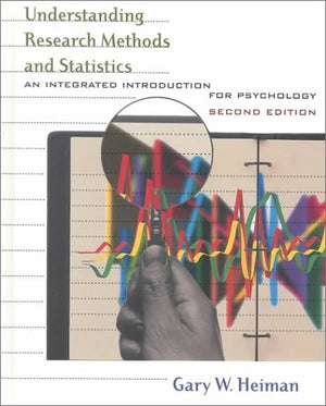 Understanding Research Methods and Statistics: An Integrated Introduction for Psychology,New