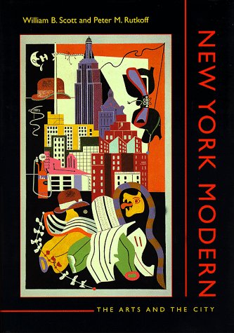 New York Modern: The Arts and the City,Used