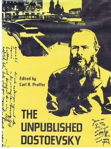 The Unpublished Dostoevsky : Diaries & Notebooks 186081 (Vol. 3 / III) [Dostoyevsky],Used