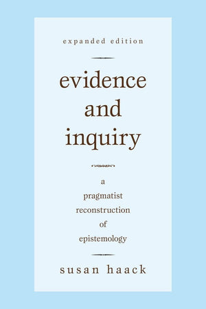 Evidence And Inquiry: A Pragmatist Reconstruction Of Epistemology,Used