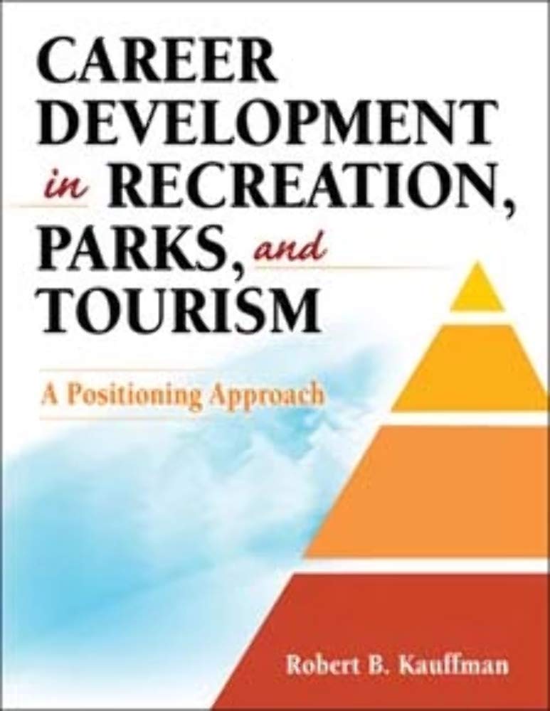 Career Development in Recreation, Parks, and Tourism: A Positioning Approach,Used