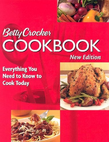 Betty Crocker Cookbook: Everything You Need to Know to Cook Today,New