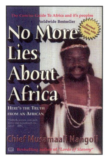 No More Lies About Africa: Heres the Truth from an African,Used